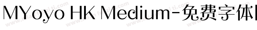 MYoyo HK Medium字体转换